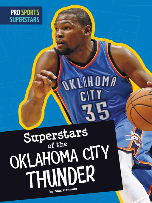 Title details for Superstars of the Oklahoma City Thunder by Max Hammer - Available